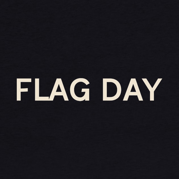 Flag Day On This Day Perfect Day by TV Dinners